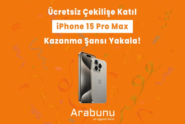 iPhone 15 Pro Max Kazanma Şansı için arabunu.com Ücretsiz Çekilişine Katılın!